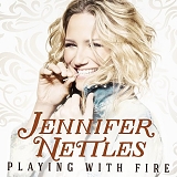 Jennifer Nettles - Playing With Fire