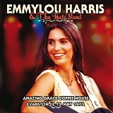 Emmylou Harris & The Hot Band - Live At The Amazing Coffee House, Evanston, Il 15th May 1975