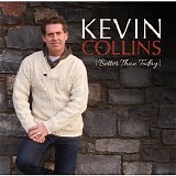 Kevin Collins - Better Than Today