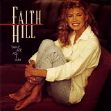 Faith Hill - Take Me as I Am