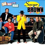 Sawyer Brown - Six Days On The Road