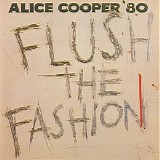 Alice Cooper - Flush The Fashion