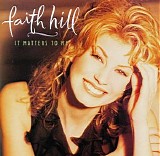 Faith Hill - It Matters To Me