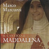 Marco Marcuzzi - Il Cantico di Maddalena