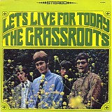 The Grass Roots - Let's Live For Today