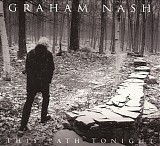 Graham Nash - This Path Tonight