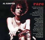 Al Kooper - Rare & Well Done (Greatest And Most Obscure Recordings(1964-2001)