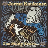 Jorma Kaukonen - Too Many Years