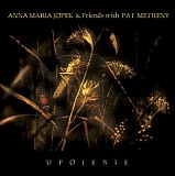 Anna Maria Jopek & Pat Metheny - Upojenie