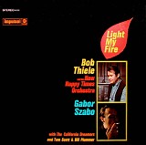 Bob Thiele And His New Happy Times Orchestra / Gabor Szabo With The California D - Light My Fire