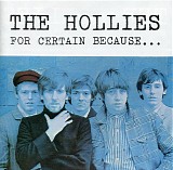 Hollies, The - For Certain Because...