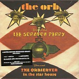 The Orb featuring Lee 'Scratch' Perry - The Observer In The Starhouse