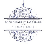 Ariana Grande - Santa Baby (feat. Liz Gillies) - Single
