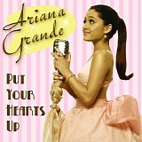 Ariana Grande - Put Your Hearts Up - Single us