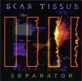 Scar Tissue - Separator