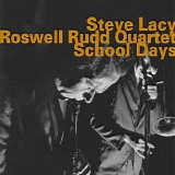 Steve Lacy - Roswell Rudd Quartet - School Days