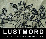 Lustmord - Songs of Gods and Demons