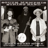 South Memphis String Band - Home Sweet Home