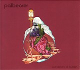 Pallbearer - Foundations Of Burden