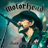 MotÃ¶rhead - Clean Your Clock