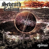 Seventh Calling - Epidemic