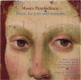Musica Petropolitana - Music For Joys and Sorrows