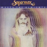 Supermax - Meets The Almighty