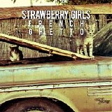 Strawberry Girls - French Ghetto