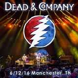 Dead & Company - Live at Bonnaroo, Manchester Tenn. 6/12/16