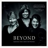 Tina Turner, Regula Curti & Dechen Shak-Dagsay - Beyond:  Buddhist and Christian Prayers