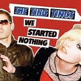 Ting Tings, The - We Started Nothing