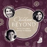 Tina Turner, Regula Curti & Dechen Shak-Dagsay - Children Beyond:  With Children United In Prayer