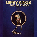 Gipsy Kings - Luna De Fuego