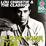 Lou Christie & The Classics - Close Your Eyes