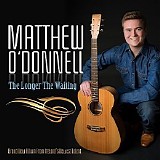 Matthew O'Donnell - The Longer the Waiting