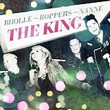 Brolle, Nanne & The Boppers - The King