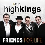 The High Kings - Friends for Life