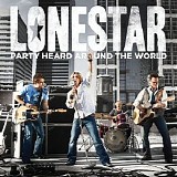 Lonestar - Party Heard Around The World