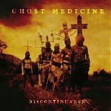 Ghost Medicine - Discontinuance