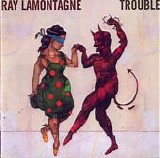 Lamontagne, Ray - Trouble