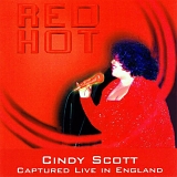 Cindy Scott - Live & Red Hot