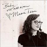 Miss Tess - Baby, We All Know