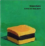 Tindersticks - Across Six Leap Years