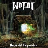 Wo Fat - Noche del Chupacabra