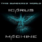 Icarus Machine - This Sundered World
