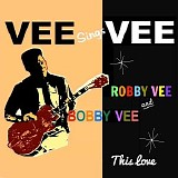 Robby Vee & Bobby Vee - Vee Sings Vee: This Love