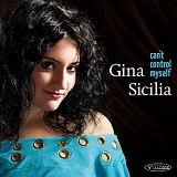 Gina Sicilia - Can't Control Myself