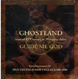 SinÃ©ad O'Connor, Ghostland featuring SinÃ©ad O'Connor & Natacha Atlas - Guide Me God