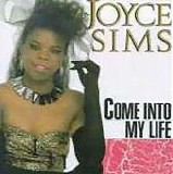 Joyce Sims - Come Into My Life