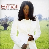 Heather Small - Close To A Miracle